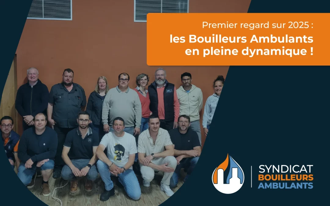 Un premier regard sur 2025 :  les Bouilleurs Ambulants en pleine dynamique